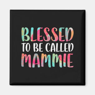 Blessed to be called mammie shirt women mothers da magnet
