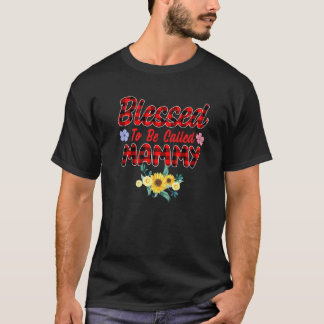Blessed To Be Called Mammy Sunflower Mammy Mothers T-Shirt
