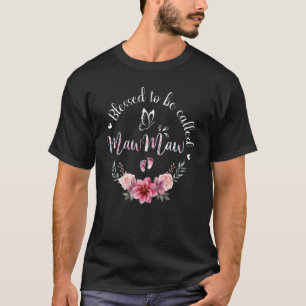 Blessed To Be Called Mawmaw Women Floral Decor Gra T-Shirt