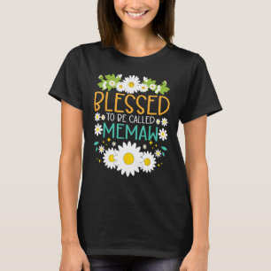 Blessed To Be Called Memaw Mothers Day Daisy Flowe T-Shirt