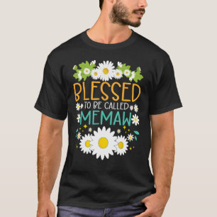 Blessed To Be Called Memaw Mothers Day Daisy Flowe T-Shirt