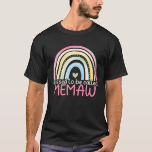 Blessed To Be Called Memaw Rainbow Mother s Day Be T-Shirt