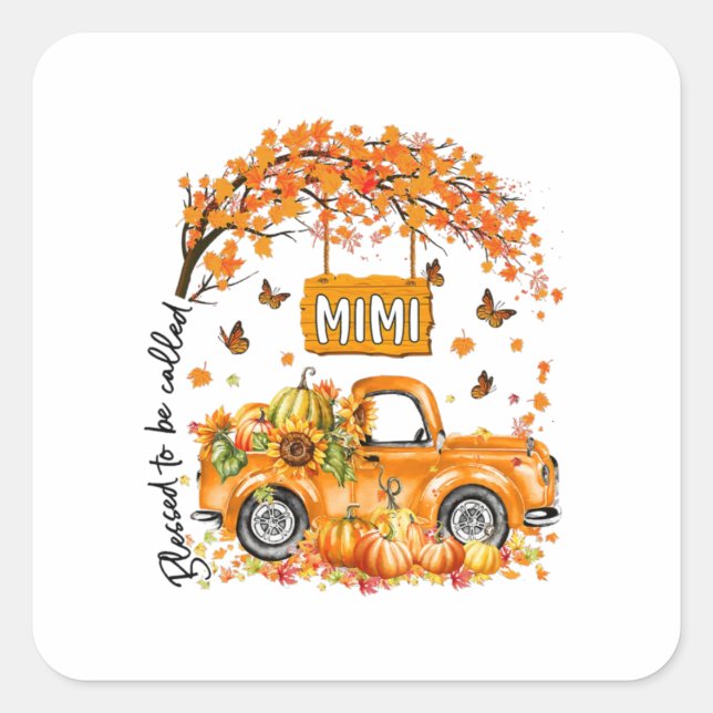 Blessed To Be Called Mimi Fall Vibes Thanksgiving Square Sticker (Front)