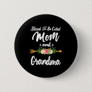 Blessed to be called mom and grandma floral 2 inch round button