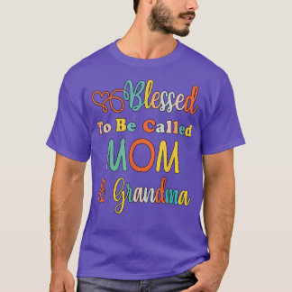 Blessed To Be Called Mom and Grandma Funny Mom Mot T-Shirt