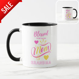 Blessed To Be Called Mom and Grandma Mug