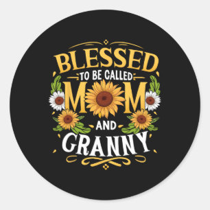 Blessed To Be Called Mom And Granny Mother's Day  Classic Round Sticker