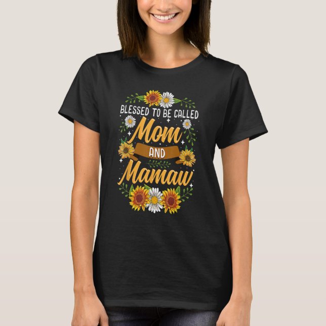 Blessed To Be Called Mom And Mamaw Shirt Cute Sunf (Front)