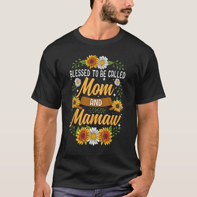 Blessed To Be Called Mom And Mamaw Shirt Cute Sunf (Front)