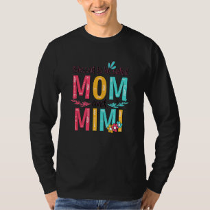 Blessed To Be Called Mom And Mimi Floral Grandma M T-Shirt