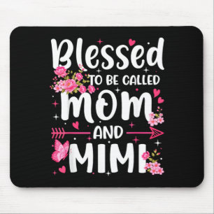 Blessed to Be Called Mom and Mimi Floral Women Mouse Pad