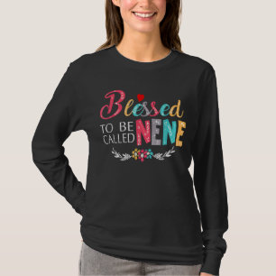 Blessed To Be Called Mom And Nene Funny Nene T-Shirt