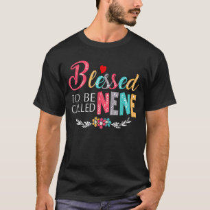 Blessed To Be Called Mom And Nene Funny Nene T-Shirt