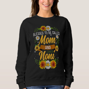 Blessed To Be Called Mom And Noni Sunflowers Co Sweatshirt