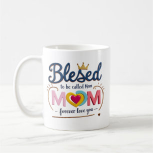 Blessed to Be Called Mom – Classic Mug (11 oz)