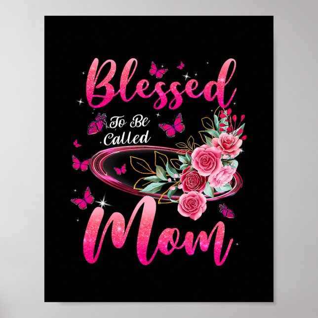Blessed To Be Called Mom Cute Mothers Day  Poster (Front)