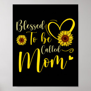 Blessed To Be Called Mom Cute Sunflower Women Moth Poster