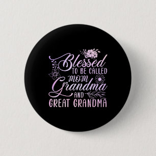 Blessed To Be Called Mom Grandma And Great Grandma 2 Inch Round Button