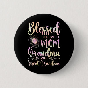 Blessed To Be Called Mom Grandma And Great Grandma 2 Inch Round Button