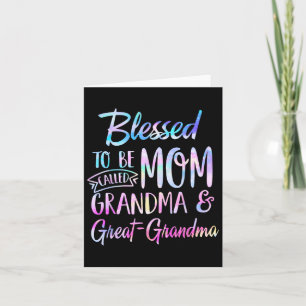 Blessed To Be Called Mom Grandma And Great Grandma Card