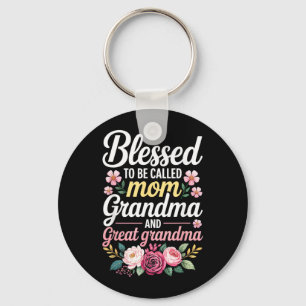 Blessed to Be Called Mom Grandma and Great Grandma Keychain