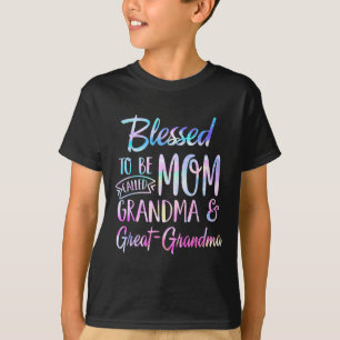 Blessed To Be Called Mom Grandma And Great Grandma T-Shirt