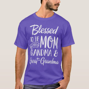 Blessed To Be Called Mom Grandma & Great Grandma M T-Shirt