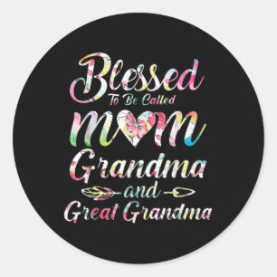 Blessed To Be Called Mom Grandma Great Grandma Mot Classic Round Sticker