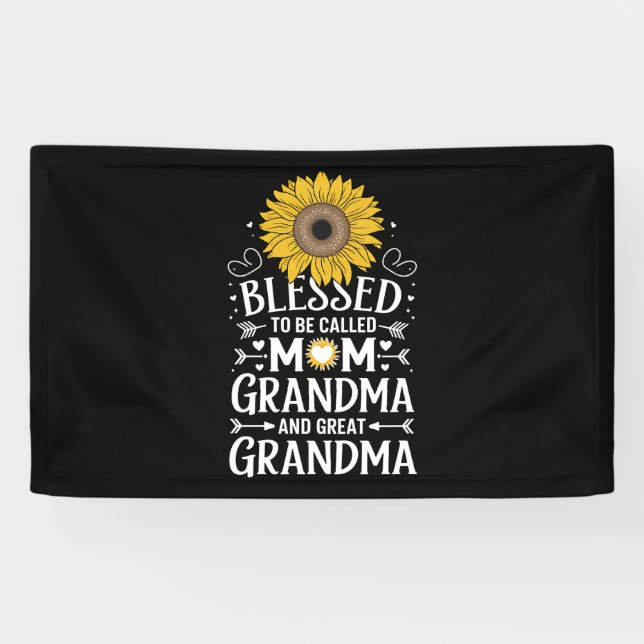Blessed To Be Called Mom Grandma Great Sunflower Banner (Horizontal)