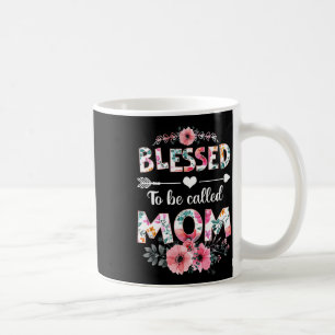 Blessed To Be Called Mom Shirt Funny Mom Mother's Coffee Mug