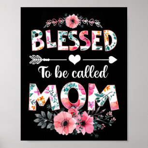 Blessed To Be Called Mom Shirt Funny Mom Mother's  Poster