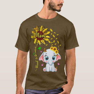 Blessed To Be Called Mom Sunflower Elephant  T-Shirt