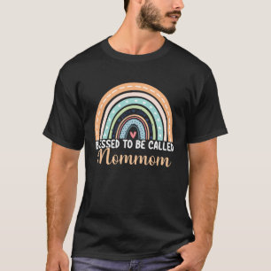 Blessed To Be Called Mommom Rainbow Mothers Day Mo T-Shirt