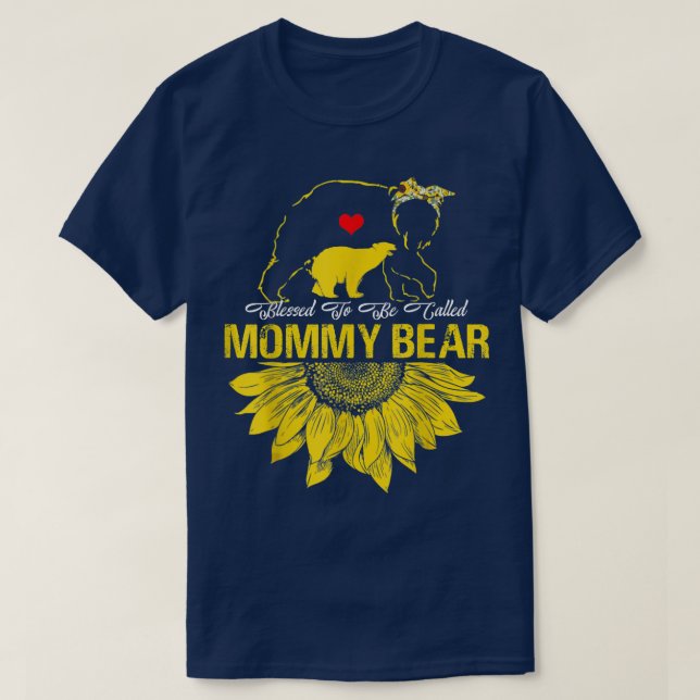 Blessed To Be Called Mommy Bear Sunflower Gifts Mo T-Shirt (Design Front)