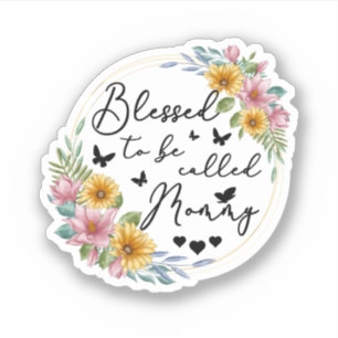 Blessed To Be Called Mommy Sunflower Mommy Mothers