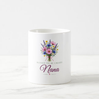 Blessed to Be Called Nana Coffee Mug