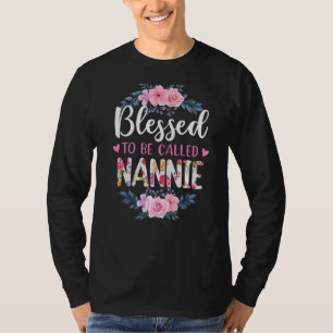 Blessed To Be Called Nannie Mother's Day T-Shirt