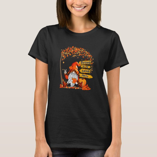 Blessed To Be Called Nanny Gnome Pumpkin Fall Than T-Shirt (Front)