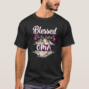 Blessed To Be Called Oma Floral Womens Oma Mothers T-Shirt
