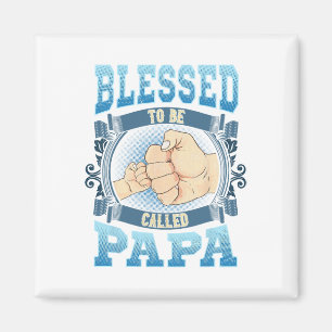 Blessed To Be Called Papa Gifts Papa Fathers Day  Magnet