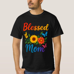 Blessed to Be Mom Colourful Floral Butterfly Tshir T-Shirt