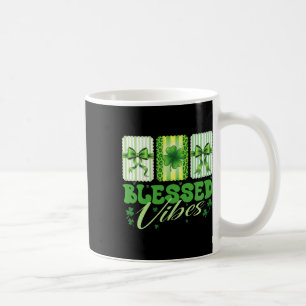 Blessed Vibes St Patricks Day Cute Shamrock For Wo Coffee Mug