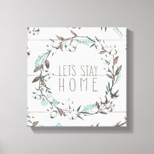 Blessed VII   Let's Stay Home Canvas Print