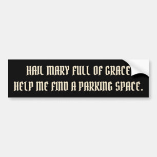 Blessed Virgin Mary Help Me Find a Parking Space Bumper Sticker