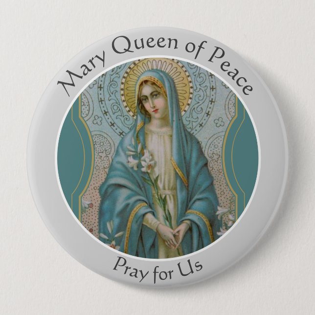 Blessed Virgin Mary Queen of Peace Catholic 4 Inch Round Button (Front)