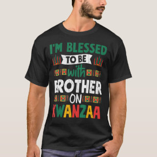 Blessed With Brother On Kwanzaa Fun African Americ T-Shirt