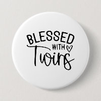 Blessed with Twins - Funny Mom Life Quote
