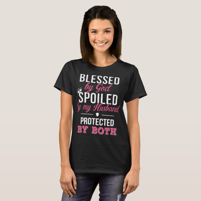 blesses by god spoiled by ny husband protected by T-Shirt (Front Full)