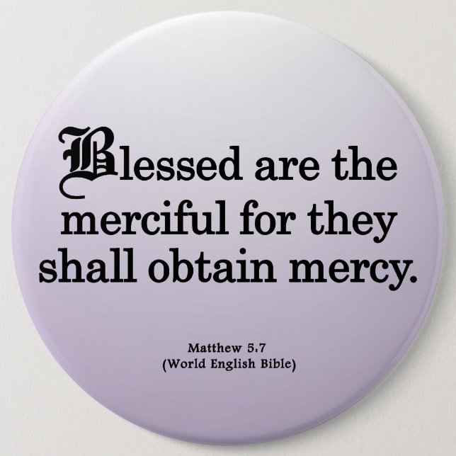 Blessing for Mercy Matthew 5-7 6 Inch Round Button (Front)