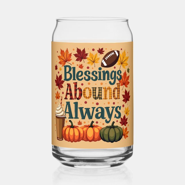 Blessings Abound Always Autumn Design Can Glass (Front)